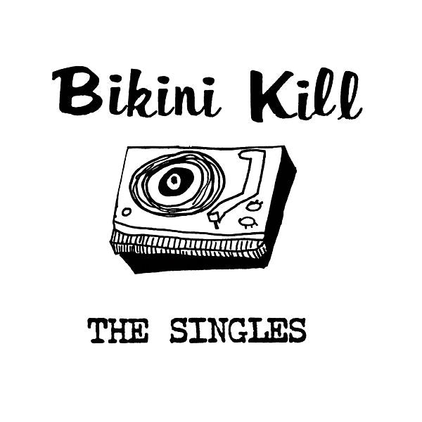 Bikini Kill - The Singles LP vinyl record