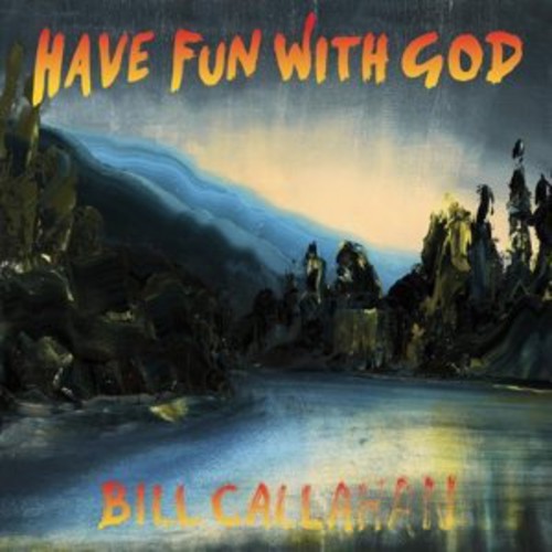 USED: Bill Callahan - Have Fun With God LP vinyl record