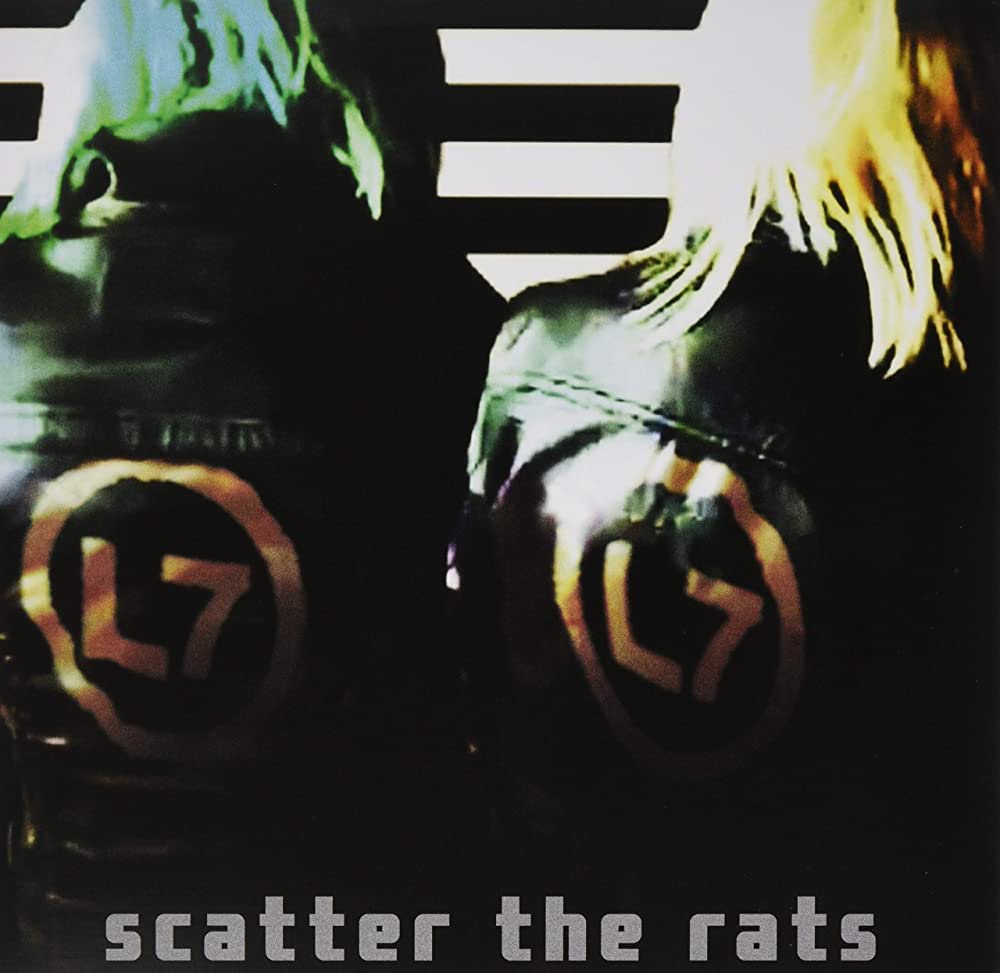 L7 - Scatter The Rats LP vinyl record