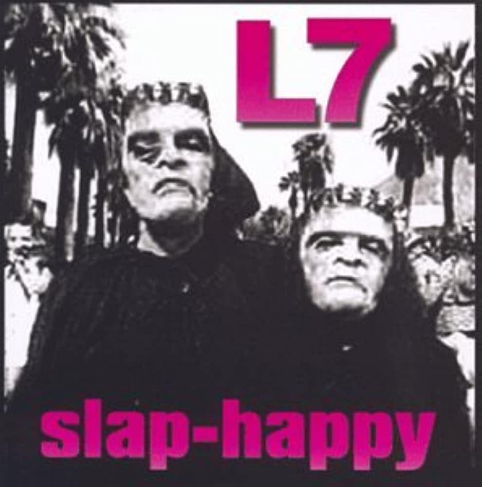 L7 - Slap-Happy LP vinyl record