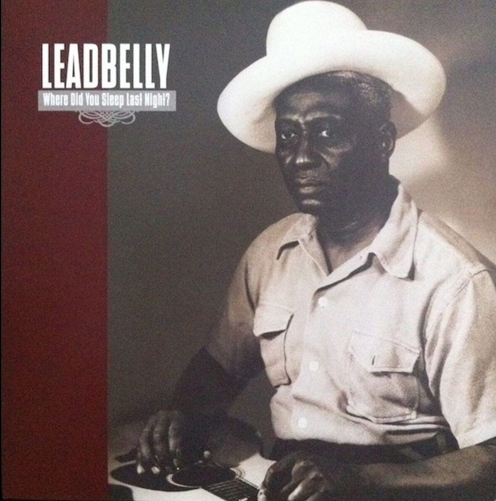Leadbelly - Where Did You Sleep Last Night LP vinyl record