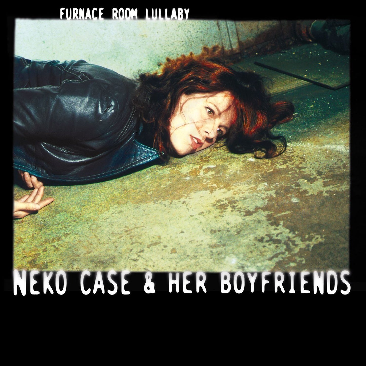 Neko Case & Her Boyfriends - Furnace Room Lullaby LP vinyl record