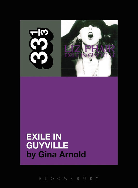 33 1/3 Series: Liz Phair's Exile in Guyville by Gina Arnold