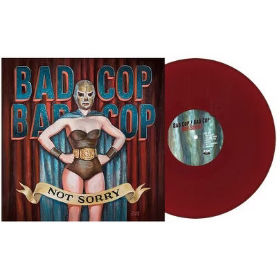 Bad Cop / Bad Cop - Not Sorry LP record (burgundy vinyl)
