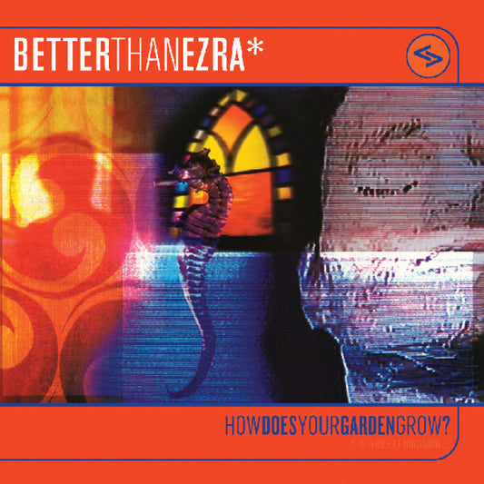 Better Than Ezra - How Does Your Garden Grow? LP (RSD 2025)