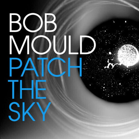 Bob Mould - Patch the Sky LP vinyl record