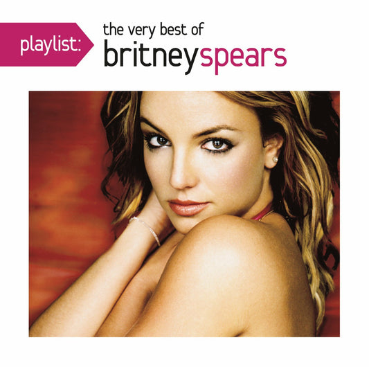 Britney Spears - Playlist: The Very Best Of CD