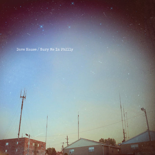 Dave Hause - Bury Me in Philly LP record (blue/white vinyl)