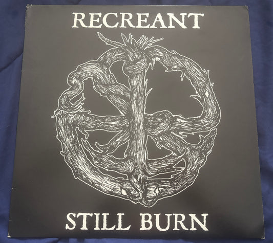 USED: Recreant - Still Burn vinyl LP record