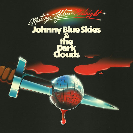 Johnny Blue Skies & The Dark Clouds - Mutiny After Midnight LP vinyl record