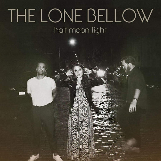 The Lone Bellow - Half Moon Light LP vinyl record
