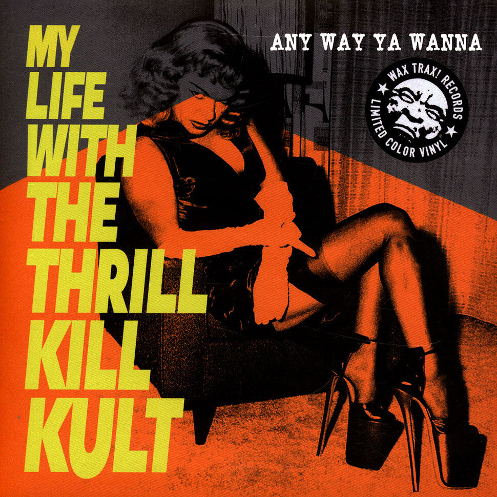 My Life With The Thrill Kill Kult - Any Way Ya Wanna 7" single (yellow vinyl)