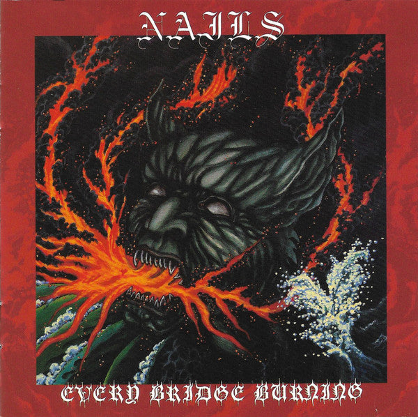Nails - Every Bridge Burning CD
