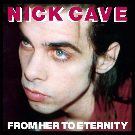 Nick Cave and the Bad Seeds - From Her to Eternity LP vinyl record