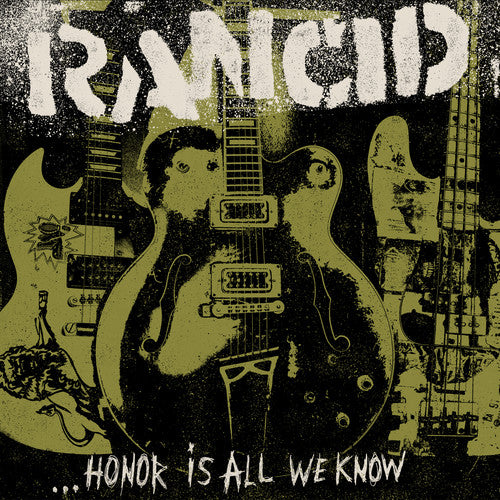 Rancid - Honor Is All We Know LP vinyl record