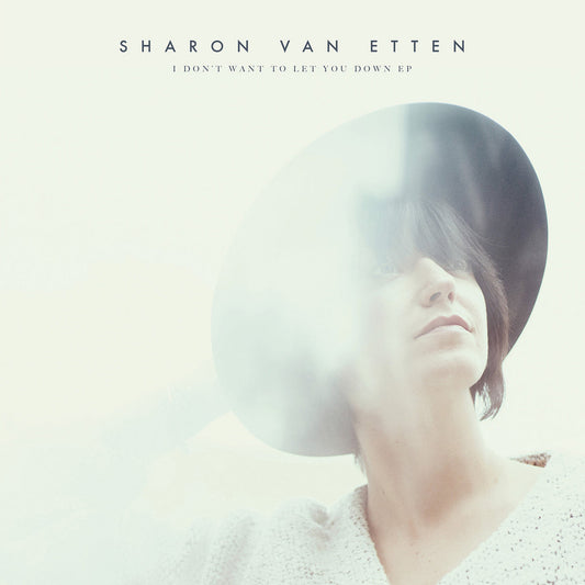 Sharon Van Etten - I Don't Want to Let You Down EP vinyl record