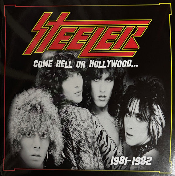 Steeler - Come Hell Or Hollywood... 1981-1982 LP record (yellow vinyl)